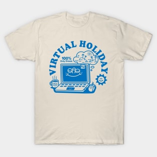 VIRTUAL HOLIDAY T-Shirt